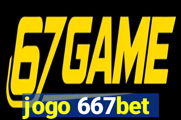 jogo 667bet